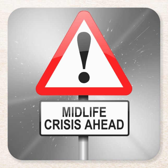 Midlife crisis warning. square paper coaster (Front)