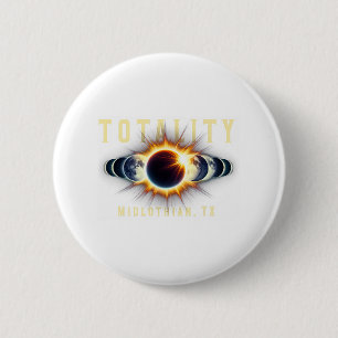 Midlothian Tx 2024 Total Solar Eclipse Apr 8 Total 6 Cm Round Badge