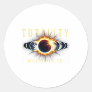 Midlothian Tx 2024 Total Solar Eclipse Apr 8 Total Classic Round Sticker