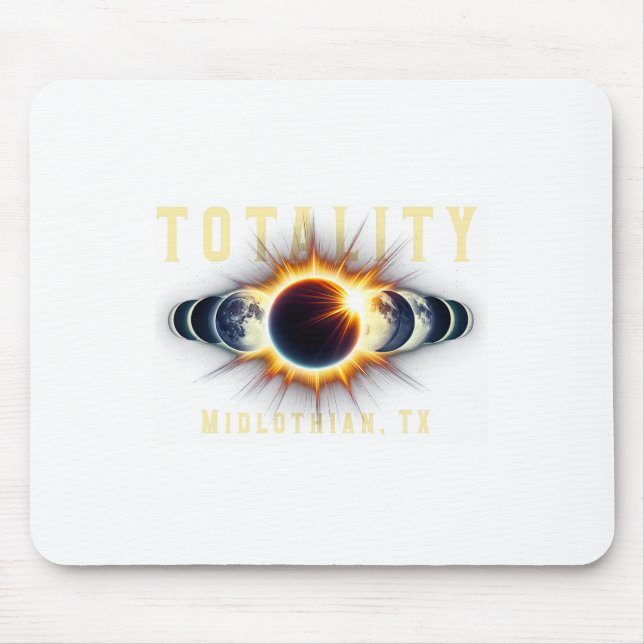 Midlothian Tx 2024 Total Solar Eclipse Apr 8 Total Mouse Mat (Front)