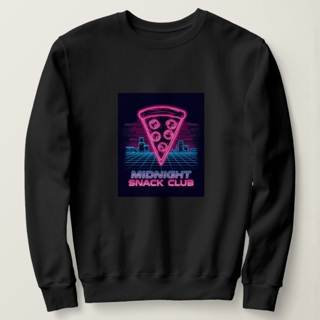 Midnight Snack Club – Neon Synthwave Pizza Slice  Sweatshirt (Design Front)