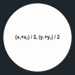 Midpoint Formula Math Mathematical Physics Classic Round Sticker<br><div class="desc">I love Math Physics and Science. A must for every math lover,  math student,  math teacher. A perfect match for nerds and geeks. Good for the young and the old. Midpoint Formula.</div>