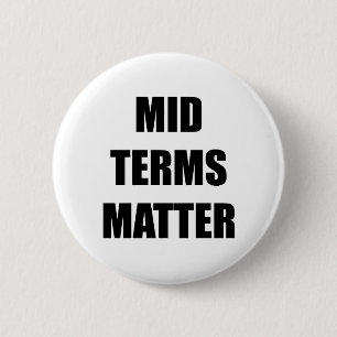 MIDTERMS MATTER 6 CM ROUND BADGE