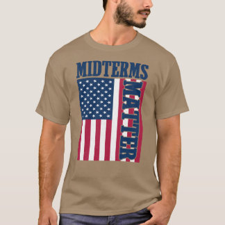 Midterms Matter American Flag Art Election Design T-Shirt