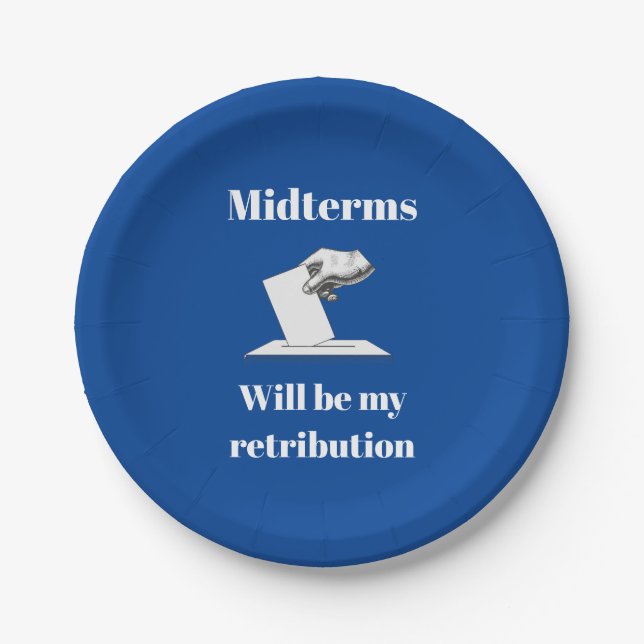 Midterms Will Be My Retribution Paper Plate (Front)