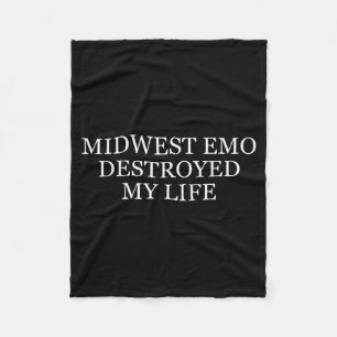 Midwest Emo Destroyed My Life Funny Emo Quote  Fleece Blanket
