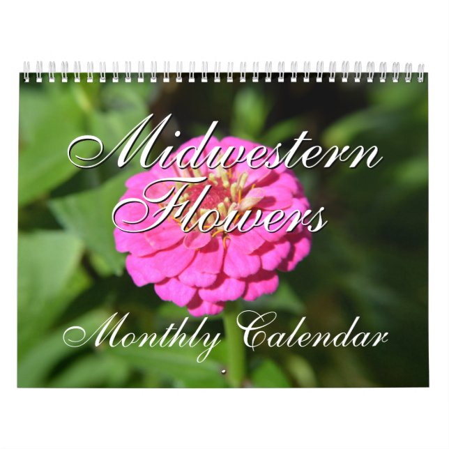 Midwestern Flowers Nature Photography Calendar (Cover)