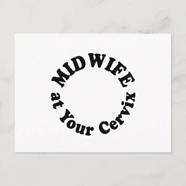 Midwife at Your Cervix - Send a Note Postcard (Front)