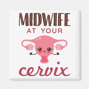 Midwife At Your Cerviz Magnet