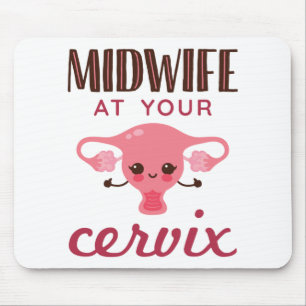 Midwife At Your Cerviz Mouse Mat