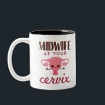 Midwife At Your Cerviz Two-Tone Coffee Mug<br><div class="desc">Midwife novelty design is funny midwifery gift for midwives who delivery babies or attend birth. Design with funny pun is great appreciation gift for National Midwifery Week</div>