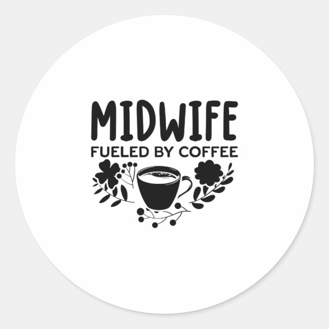 Midwife Coffee | Midwives Doula Midwifery Gifts Classic Round Sticker (Front)