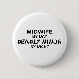 Midwife Deadly Ninja by Night 6 Cm Round Badge