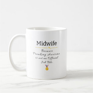 Midwife Freaking Awesome Job Title Coffee Mug