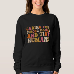 Midwife, Groovy Doula, future nurse Labour and Del Sweatshirt