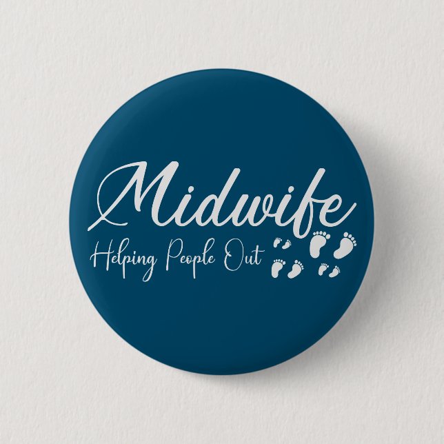Midwife Helping People Out 6 Cm Round Badge (Front)