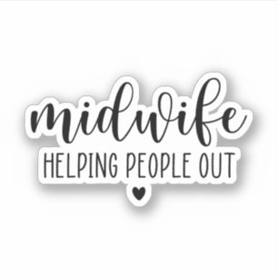Midwife Helping People Out, Midwifery Midwife Gift