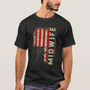 Midwife Nurse 4th Of July US Flag Patriotic Nurse T-Shirt