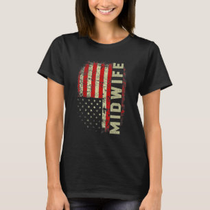 Midwife Nurse 4th Of July US Flag Patriotic Nurse T-Shirt