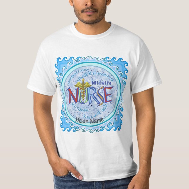 Midwife Nurse Motto T-Shirt (Front)
