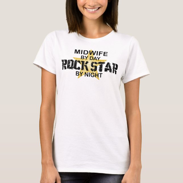 Midwife Rock Star by Night T-Shirt (Front)