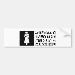 Midwife Survive Bumper Sticker