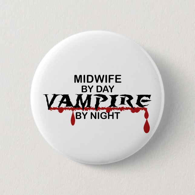 Midwife Vampire by Night 6 Cm Round Badge (Front)