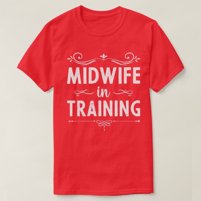 Midwifery Baby Catcher Birthing Support Future Mid T-Shirt (Design Front)