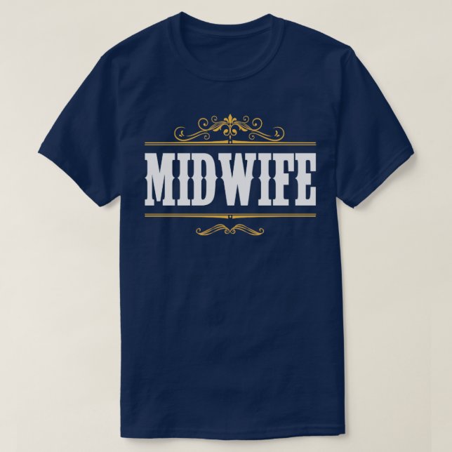 Midwifery Baby Catcher Pregnancy Support Midwife T-Shirt (Design Front)
