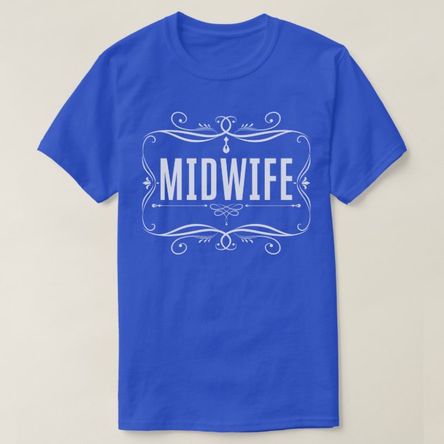Midwifery Birthing Support Baby Catcher Midwife T-Shirt (Design Front)