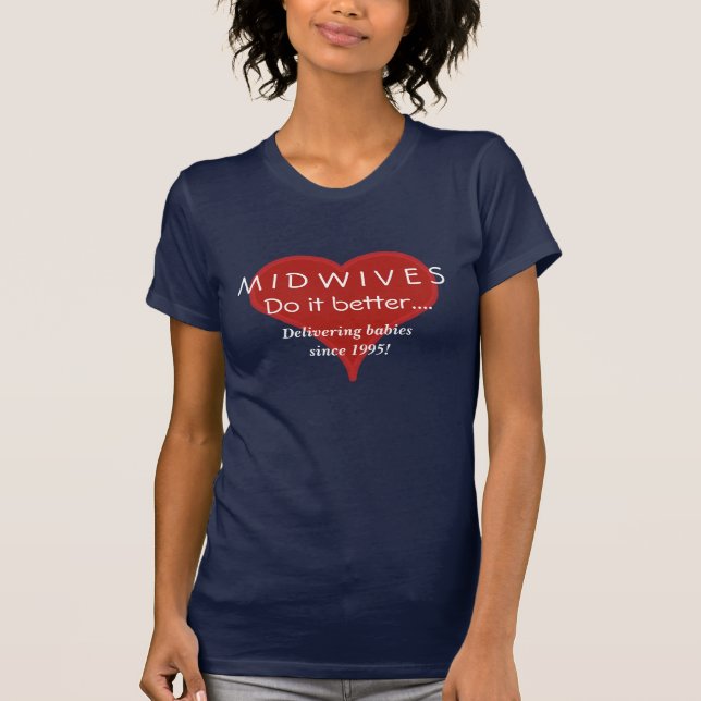 Midwives Do It Better Advertising Shirt (Front)