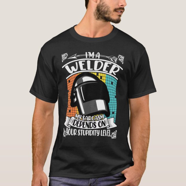 Mig Tig Welder Helmet Weld Arc Welding T-Shirt (Front)