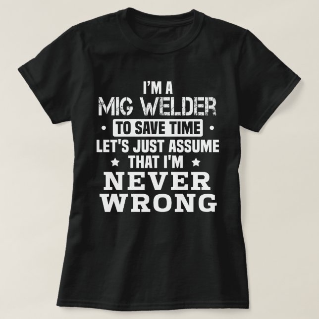 Mig Welder T-Shirt (Design Front)