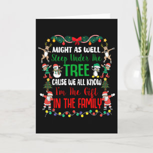 Might As Well Sleep Under The Tree Cause We All Kn Card