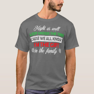 Might As Well Sleep Under The Tree Cause We All Kn T-Shirt