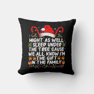 Might As Well Sleep Under The Tree Christmas Gift Cushion