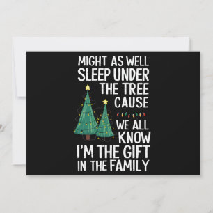 Might As Well Sleep Under The Tree Christmas Gift Holiday Card