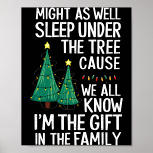 Might As Well Sleep Under The Tree Christmas Gift  Poster
