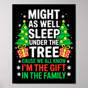 Might As Well Sleep Under The Tree Shirt Christmas Poster