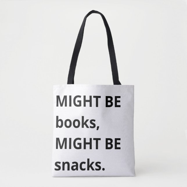 Might Be Books, Might Be Snacks Tote Bag, Snack Lo (Front)