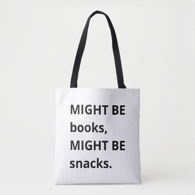 Might Be Books, Might Be Snacks Tote Bag, Snack Lo Bag (Front)