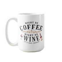 Might be coffee, might be wine