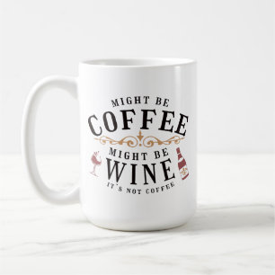 Might be coffee, might be wine coffee mug