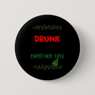 Might Get Drunk And Put Up My Christmas Tree Later 6 Cm Round Badge