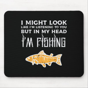 Might Look Like Listening Fishing Funny Angler Men Mouse Mat