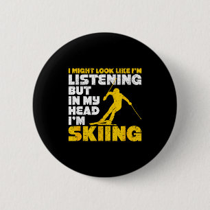 Might look like listening ski funny skiing lover 6 cm round badge