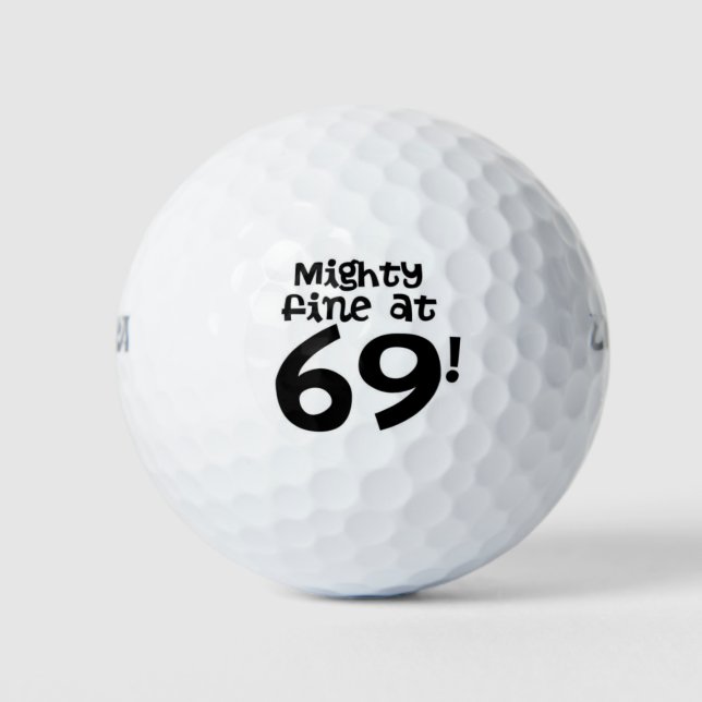 Mighty Fine at 69! Golf Balls (Front)