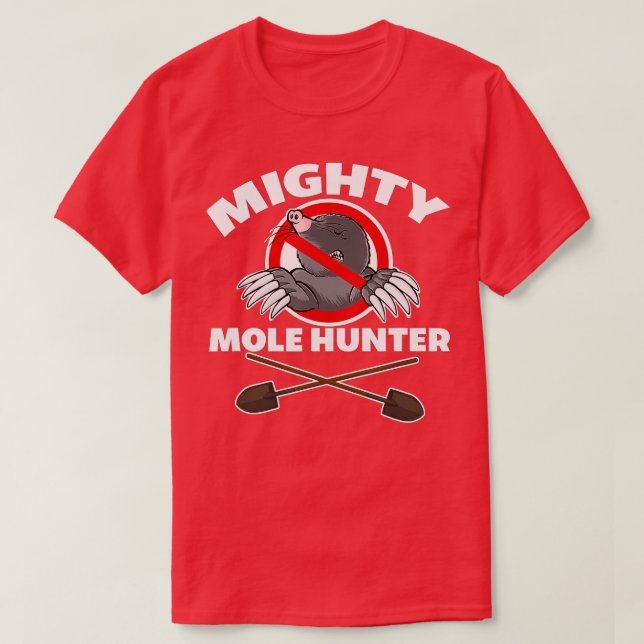 Mighty Mole Hunter  T-Shirt (Design Front)