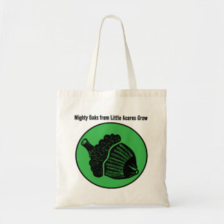 Mighty Oaks from Little Acorns Tote Bag