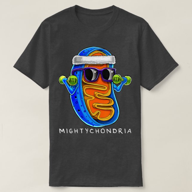 Mightychondria Cellular Biology Science eacher Fun T-Shirt (Design Front)